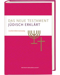 Das Neue Testament - Jüdisch erklärt