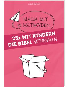 25 x Mit Kindern die Bibel mitnehmen