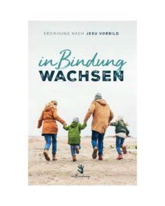 In Bindung wachsen