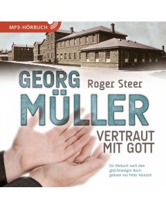 Georg Müller - Vertraut mit Gott