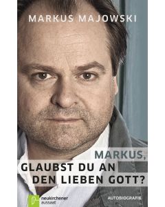 Markus, glaubst du an den lieben Gott?