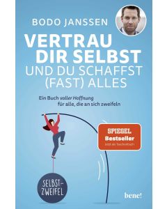 Vertrau dir selbst und du schaffst (fast) alles