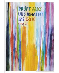 Kunstdruck 63 x 92 cm 'Prüft alles und behaltet das Gute!   1. Thessalonicher 5,21'