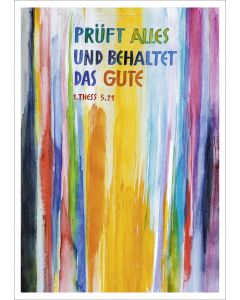 Kunstdruck A3 'Prüft alles und behaltet das Gute!           1. Thessalonicher 5,21'