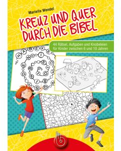 Kreuz und quer durch die Bibel