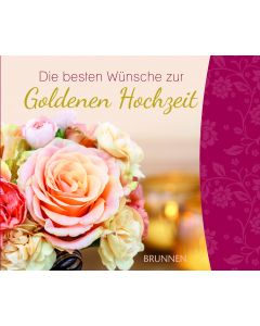 Die besten Wünsche zur Goldenen Hochzeit