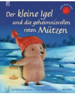 Der kleine Igel und die geheimnisvollen roten Mützen