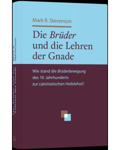 Die Brüder und die Lehren der Gnade