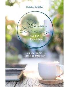 Slow Living - Aus der Ruhe leben (Occasion)