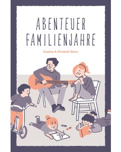 Abenteuer Familienjahre