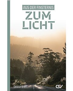 Aus der Finsternis zum Licht