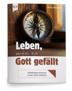 Leben, wie es Gott gefällt