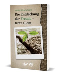 Die Entdeckung der Freude - trotz allem