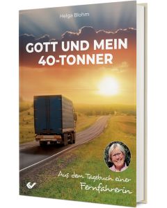 Gott und mein 40-Tonner