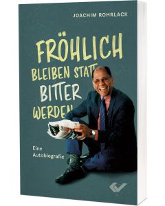 Fröhlich bleiben statt bitter werden