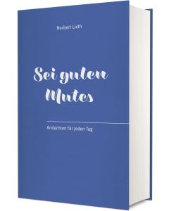 Sei guten Mutes!