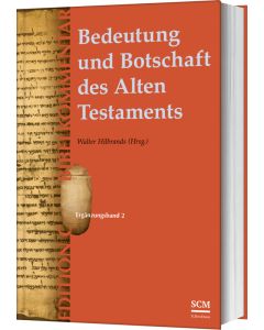 Bedeutung und Botschaft des Alten Testaments (Edition C/AT)