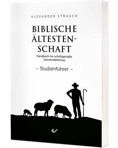 Biblische Ältenstenschaft - Studienführer