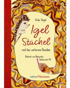 Igel Stachel                                                und das verlorene Paradies