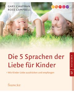 Die 5 Sprachen der Liebe für Kinder