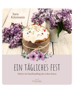 Ein tägliches Fest