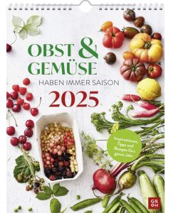 Obst und Gemüse haben immer Saison 2025 - Wandkalender