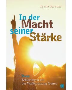 In der Macht seiner Stärke