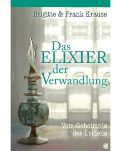 Das Elixier der Verwandlung