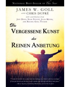 Die vergessene Kunst der reinen Anbetung