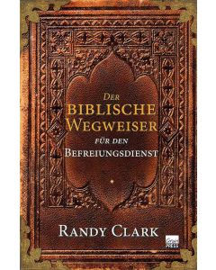 Der biblische Wegweiser für den Befreiungsdienst