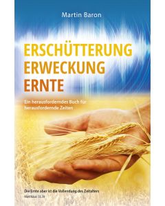 Erschütterung, Erweckung, Ernte