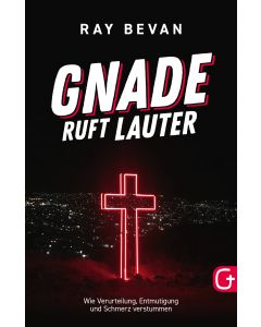 Gnade ruft lauter