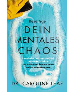 Beseitige dein mentales Chaos