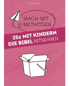 25x mit Kindern die Bibel mitnehmen