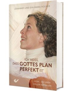 Ich weiß, dass Gottes Plan perfekt ist