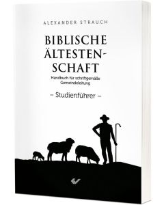 Biblische Ältestenschaft - Studienführer