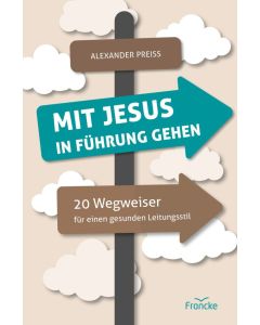 Mit Jesus in Führung gehen