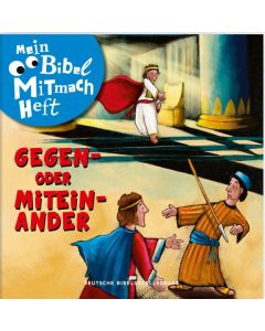 Mein Bibel-Mitmach-Heft. Gegen- oder Miteinander