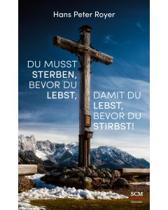 Du musst sterben, bevor du lebst, damit du lebst, bevor du stirbst!