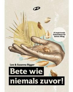 Bete wie niemals zuvor!