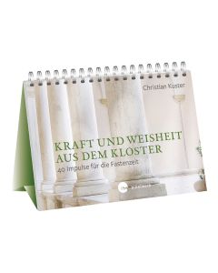 Kraft und Weisheit aus dem Kloster