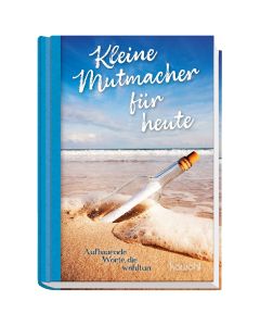 Kleine Mutmacher für heute