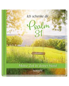 Ich schenke dir Psalm 31