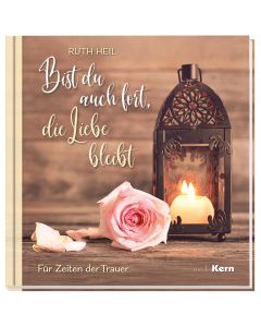 Bist du auch fort, die Liebe bleibt