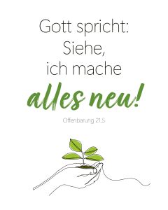 Poster A3 'Gott spricht: Siehe ich mache alles neu! Offenbarung 21,5'