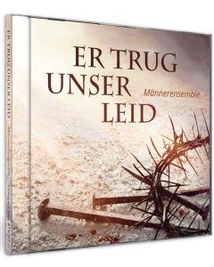 Er trug unser Leid (CD)