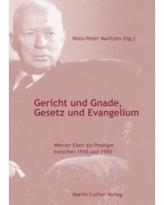 Gericht und Gnade, Gesetz und Evangelium