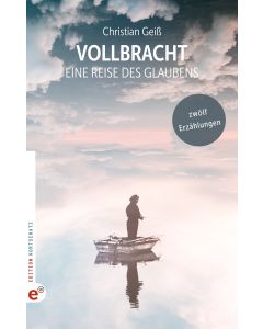 Vollbracht - Eine Reise des Glaubens