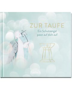 Zur Taufe - Ein Schutzengel passt auf dich auf