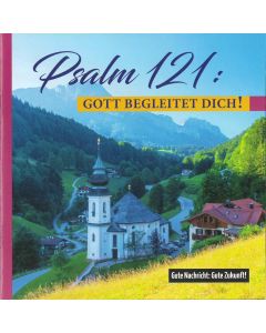 Psalm 121: Gott begleitet Dich!